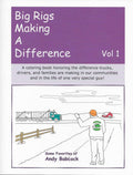 Big Rigs Making A Difference - Coloring/Activity Book VOL 1